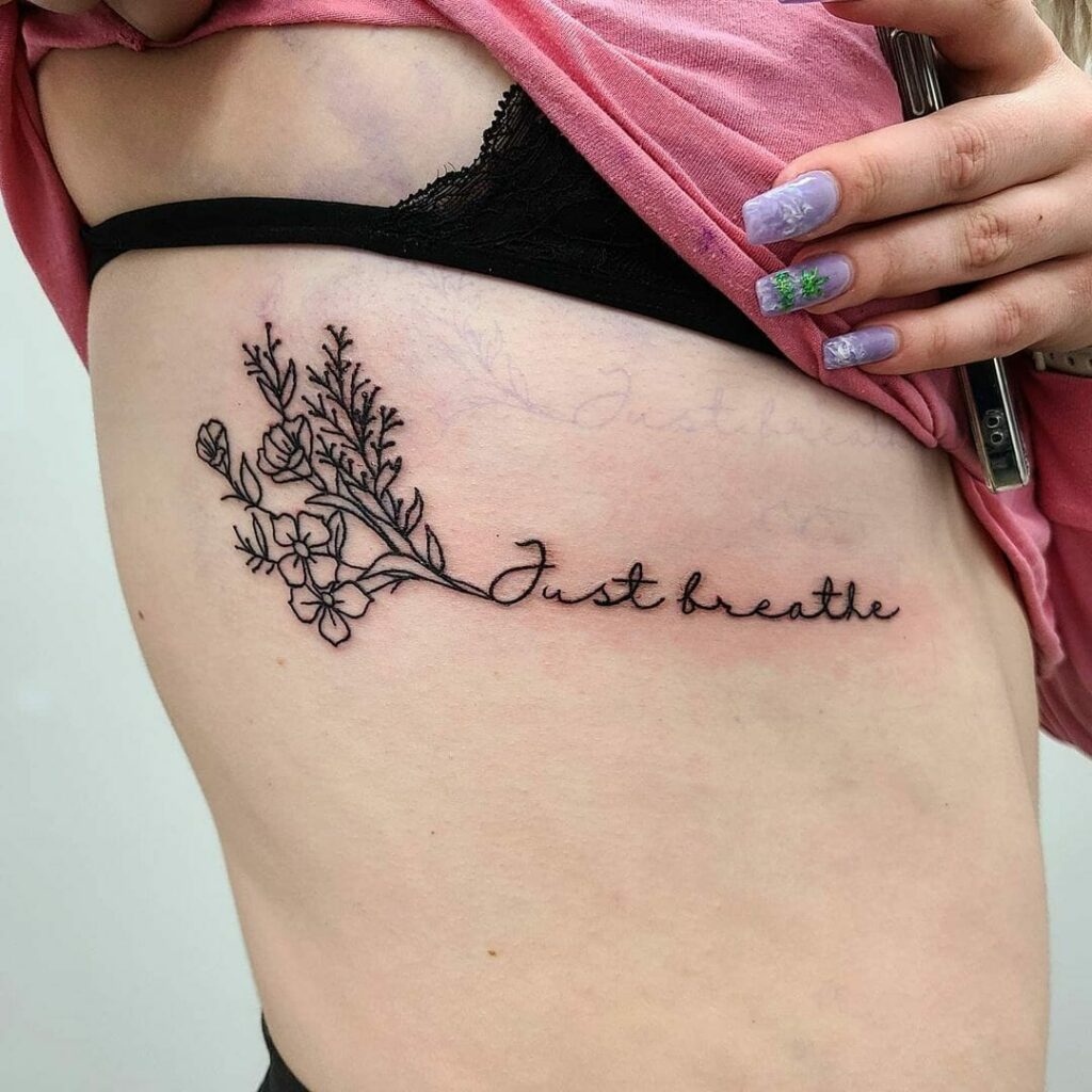 11+ Just Breathe Tattoo Ideas You Have To See To Believe! 15 Amazing 'Just Breathe' Tattoo Ideas For Your Rib
