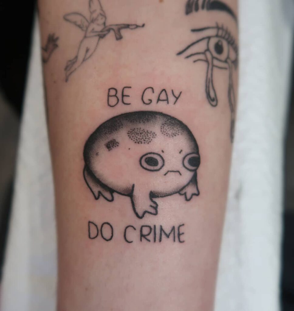 12+ LGBT Tattoo Ideas To Inspire You! 15 'Be Gay Do Crime' Frog Tattoo
