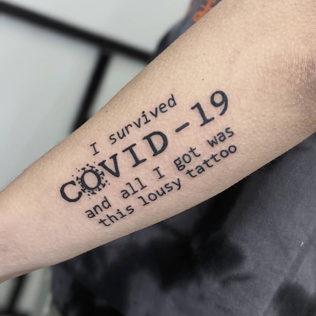 11+ Covid Tattoo Ideas That Will Blow Your Mind! 12 Covid 19 Tattoo With A Quote