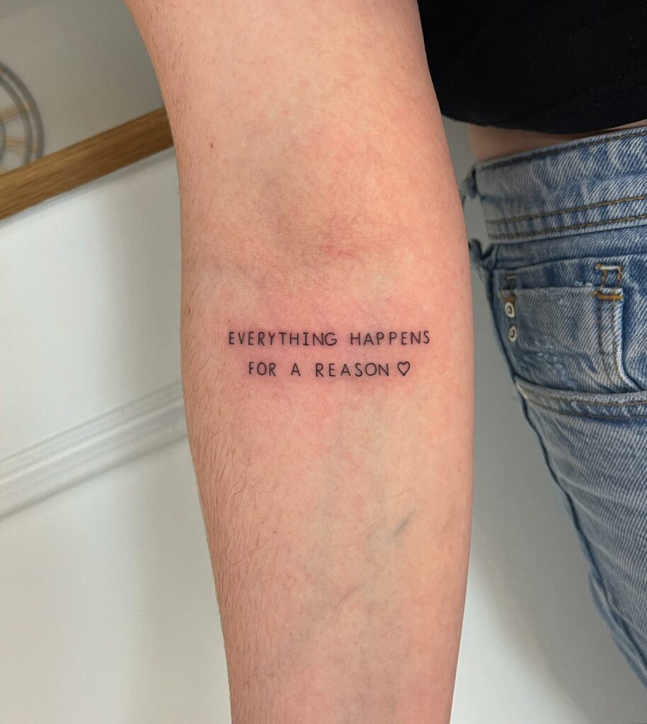 14+ Tattoo Quotes Men Ideas That Will Blow Your Mind! 11 Everything Happens For A Reason