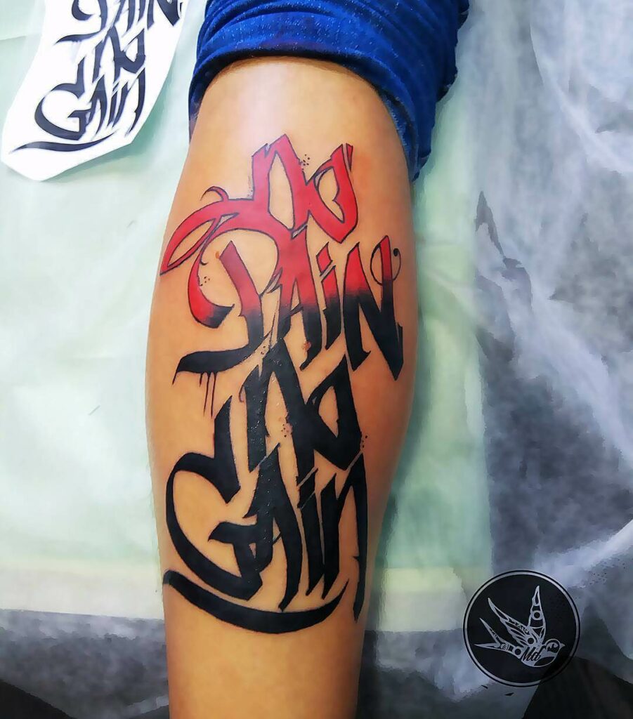 11+ No Pain No Gain Tattoo Ideas That Will Blow Your Mind! 16 No Pain No Gain Tattoo In A Creative Font