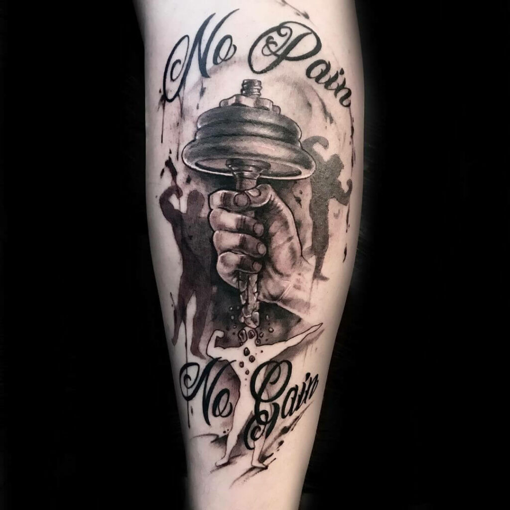 11+ No Pain No Gain Tattoo Ideas That Will Blow Your Mind! 17 No Pain No Gain Tattoo With A Dumbell Motif