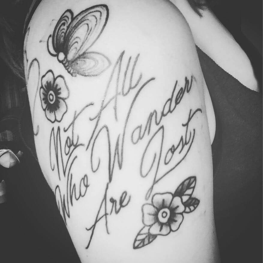11+ Not All Those Who Wander Are Lost Tattoo Ideas That Will Blow Your Mind! 13 Not All Who Wander Are Lost Quote Tattoo
