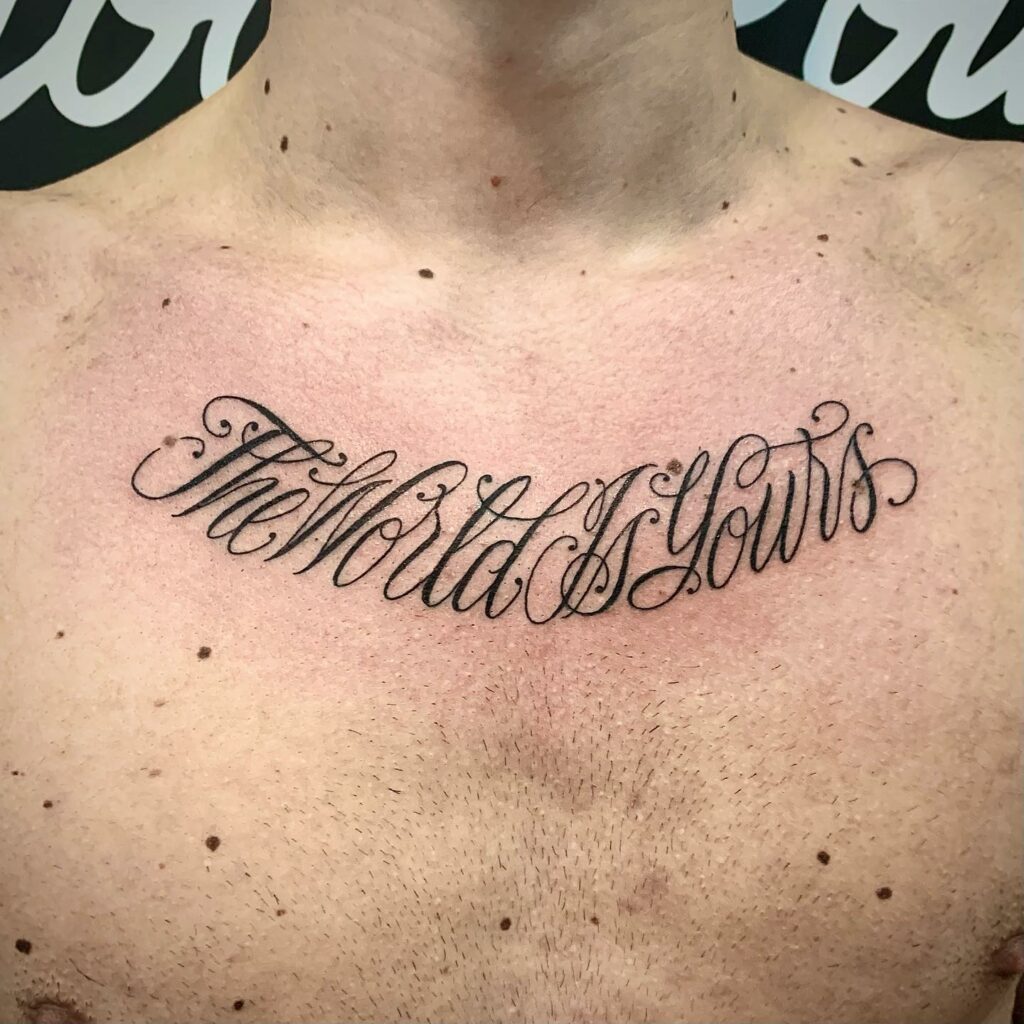 19+ Scarface The World Is Yours Tattoo Ideas That Will Blow Your Mind! 23 The World Is Your Quote Tattoo