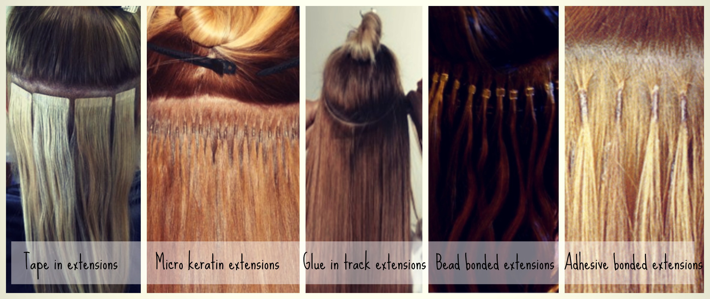 10 Best Hair Extensions Brands Reviewed 11 Different types of hair extensions demonstrated: tape in, micro keratin, glue in, bead bonded, and adhesive bonded.
